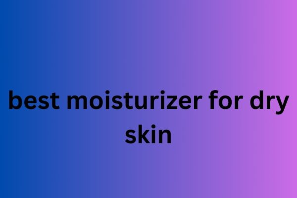 Derm-Approved: Best Moisturisers for Dry Skin