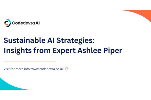 Sustainable AI Strategies: Insights from Expert Ashlee Piper