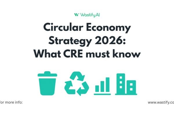 Circular Economy Strategy 2026: What CRE must know