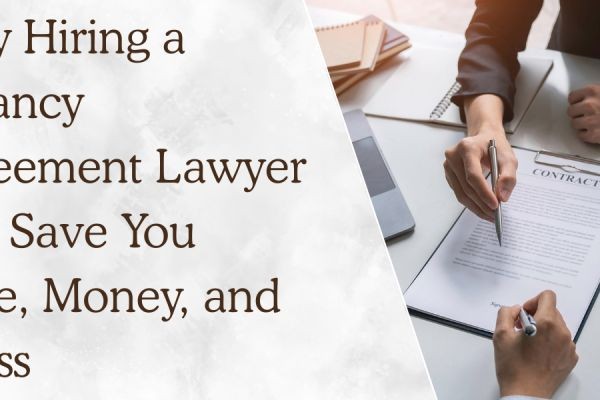Why Hiring a Tenancy Agreement Lawyer Can Save You Time, Money, and Stress