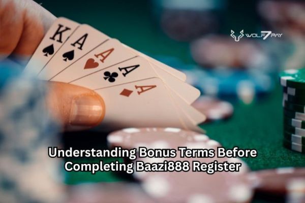 Understanding Bonus Terms Before Completing Baazi888 Register