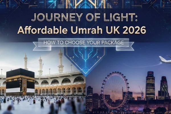 How to Choose the Best Affordable Umrah Packages UK in 2026