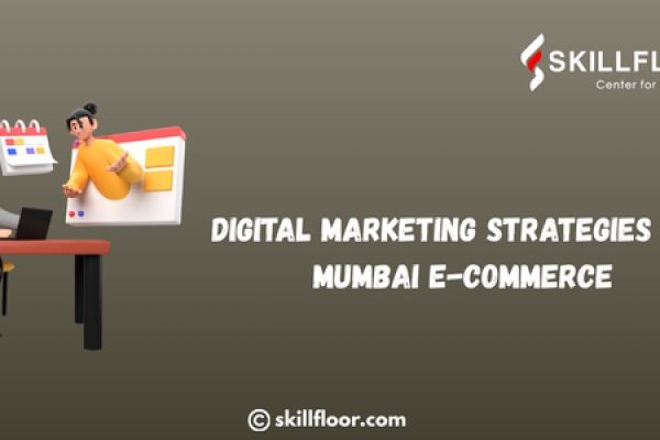 Digital Marketing Strategies for Mumbai E-Commerce