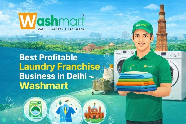 Best Profitable Laundry Franchise Business in Delhi – Washmart