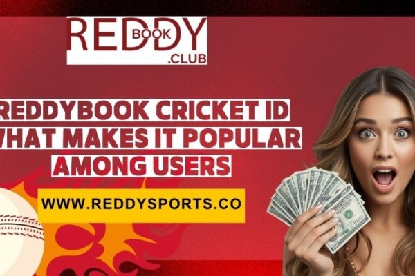 Reddybook Cricket ID: What Makes It Popular Among Users