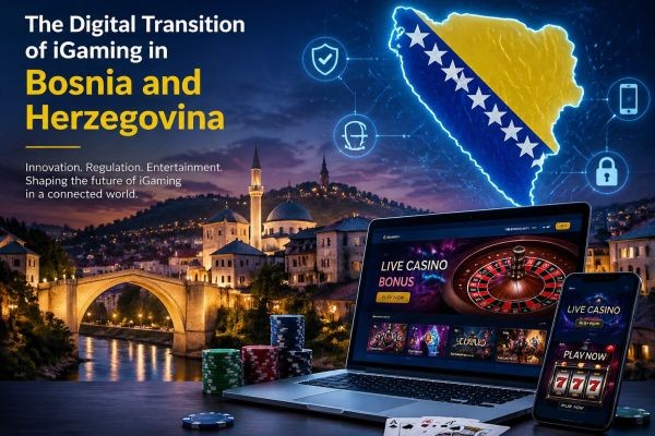 The Digital Transition of iGaming in Bosnia and Herzegovina