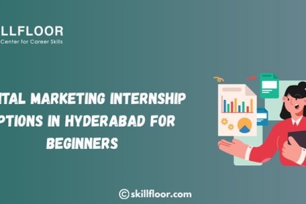 Digital Marketing Internship Options in Hyderabad for Beginners