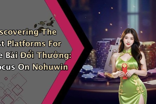 Game Bài Đổi Thưởng: Discover The Thrilling World Of Online Card Games