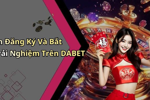 How to Register and Start Experiencing DABET