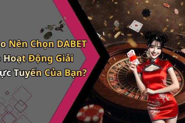 Why Choose DABET for Your Online Entertainment?