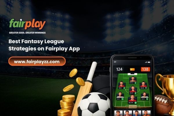 Best Fantasy League Strategies on Fairplay App