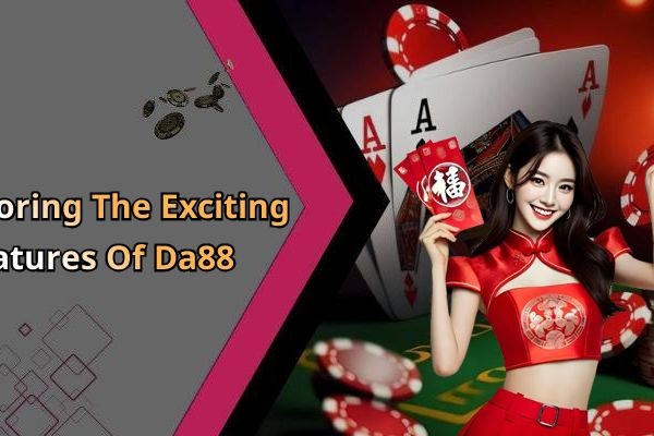 Da88: Exploring The Thrilling World Of Online Entertainment And Gaming