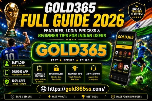 Gold365 Full Guide 2026: Features, Login Process & Beginner Tips for Indian Users