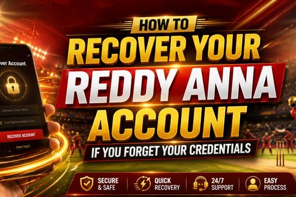 How to Recover Your Reddy Anna Account If You Forget Your Credentials