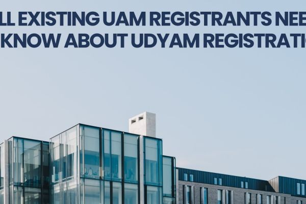 All Existing UAM Registrants Need to Know About Udyam Registration
