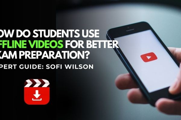 How Do Students Use Offline Videos for Better Exam Preparation?