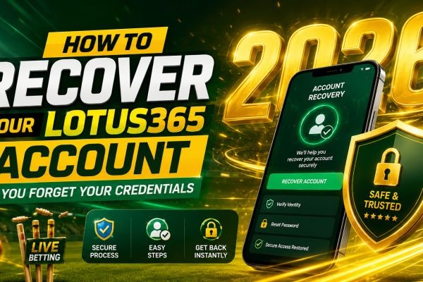 How to Recover Your Lotus365 Account If You Forget Your Credentials