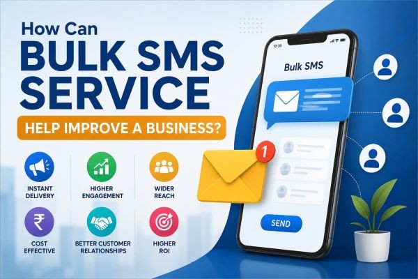 How Can Bulk SMS Service Help Improve a Business?