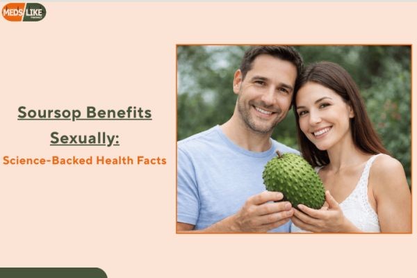 Soursop Benefits for Men: Everything You Need to Know