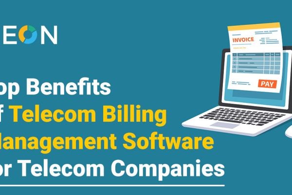 Top Benefits of Telecom Billing Management Software for Telecom Companies