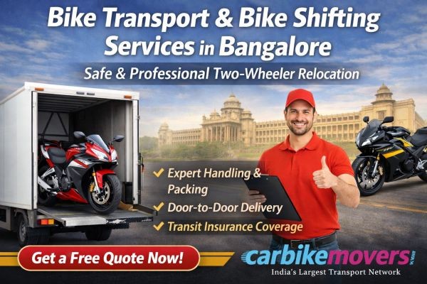 Trusted Bike Shifting Services in Bangalore – Fast & Safe Delivery with Carbikemovers