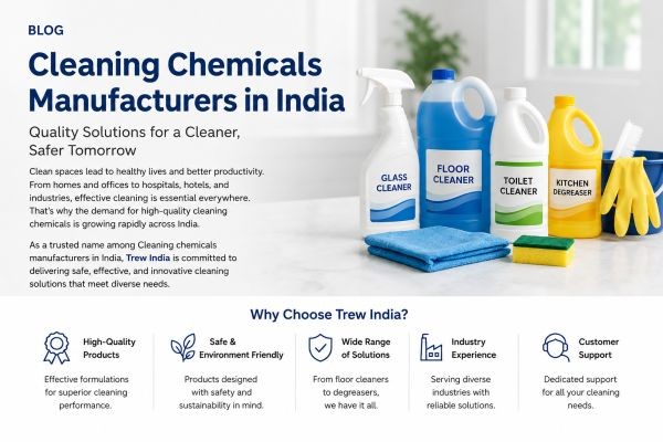 Cleaning Chemicals Manufacturers in India – Trusted Hygiene Solutions by Trew India