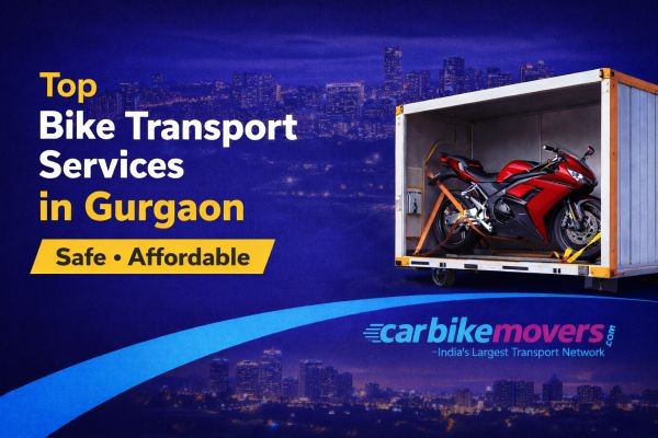 Top bike transport services in Gurgaon – Fast & Secure bike transport in Gurgaon with Carbikemovers