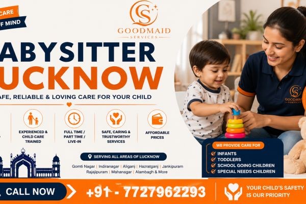 Trusted Babysitter Lucknow for Peace of Mind