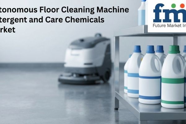 Autonomous Floor Cleaning Machine Care Chemicals Market Share Expands with Robotic Cleaning Demand