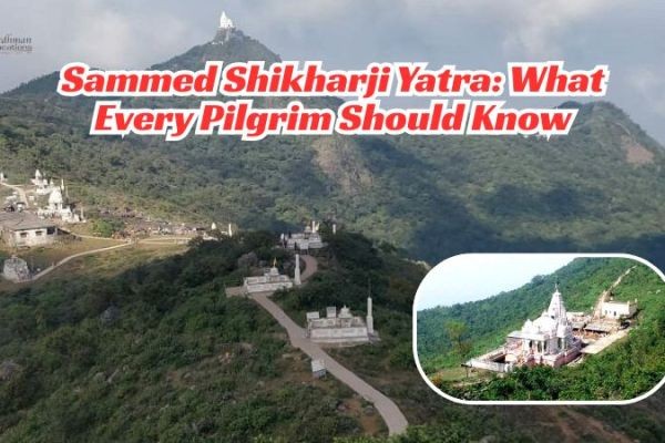 Sammed Shikharji Yatra: What Every Pilgrim Should Know