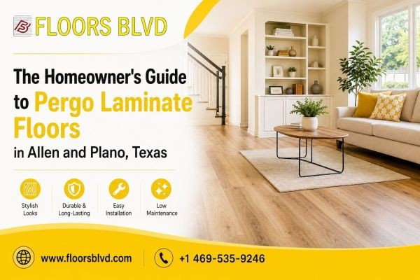The Homeowner's Guide to Pergo Laminate Floors in Allen and Plano, Texas