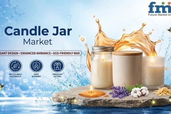 Candle Jar Market Forecast Signals Consistent Expansion Across Premium Lifestyle Product Segments