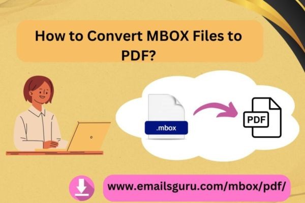 How to Convert MBOX Files to PDF Without Any Data Loss?