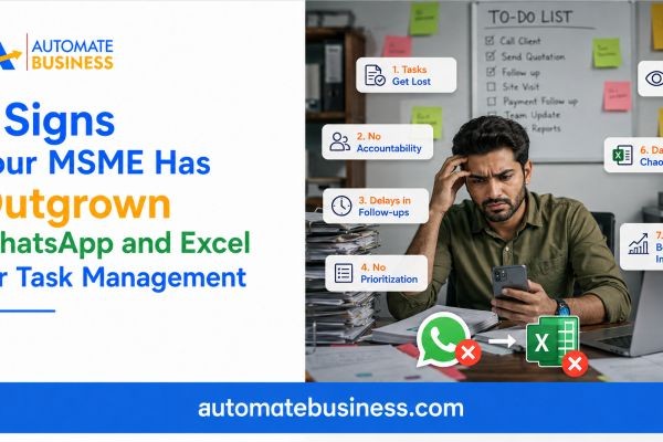 7 Signs Your MSME Has Outgrown WhatsApp and Excel for Task Management
