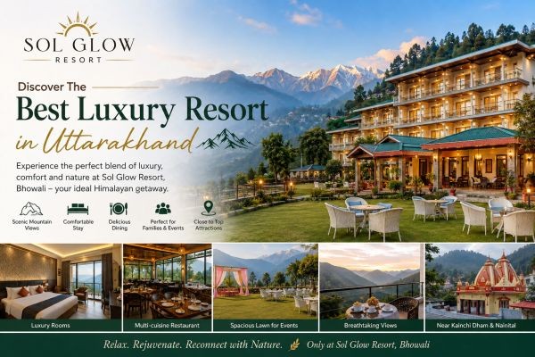 Best Luxury Resort in Uttarakhand: Discover an Unforgettable Escape at Sol Glow Resort