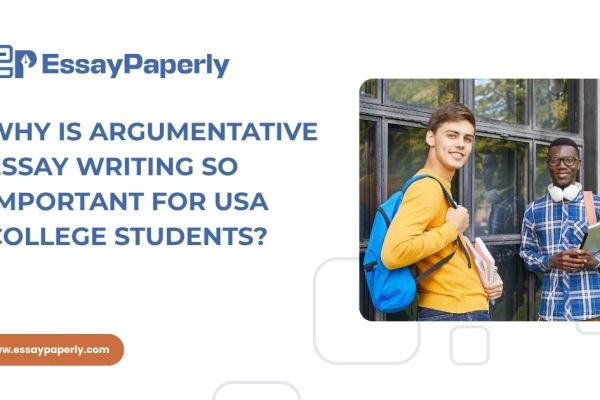 Why Is Argumentative Essay Writing So Important for USA College Students?