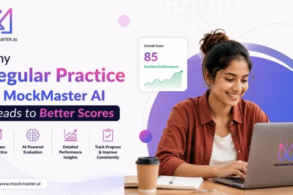 Why Regular Practice on MockMaster AI Leads to Better Scores