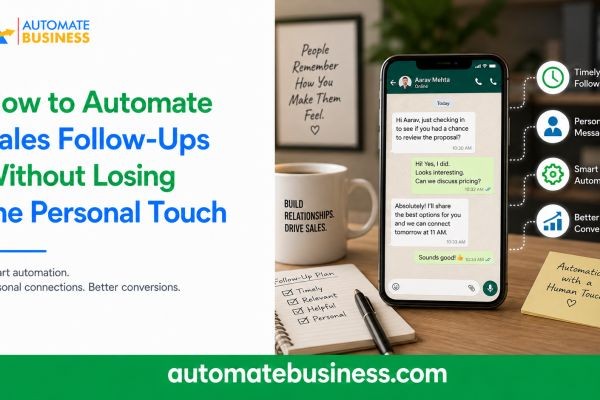 How to Automate Sales Follow-Ups Without Losing the Personal Touch