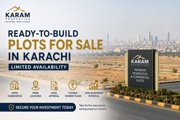Ready-to-Build Plots for Sale in Karachi – Limited Availability