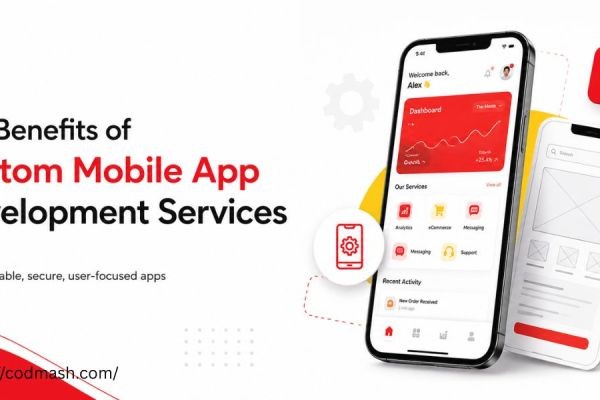 Top Benefits of Custom Mobile App Development Services
