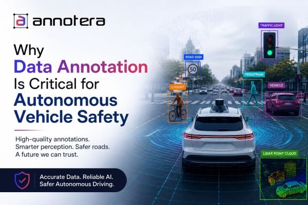 Why Data Annotation Is Critical for Autonomous Vehicle Safety