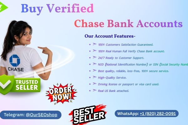 Instant Delivery Buy Verified Chase Bank Accounts for Sale From OurSEOshop