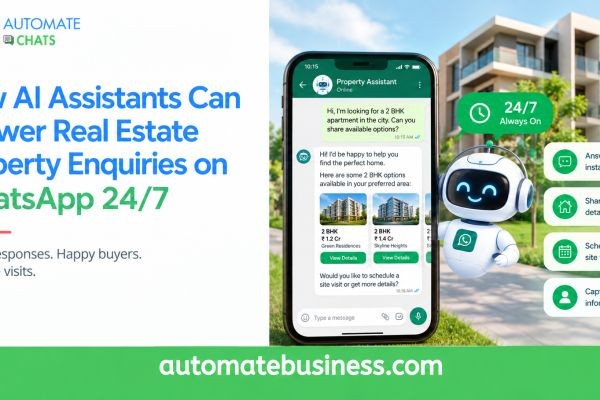 How AI Assistants Can Answer Real Estate Property Enquiries on WhatsApp 24/7