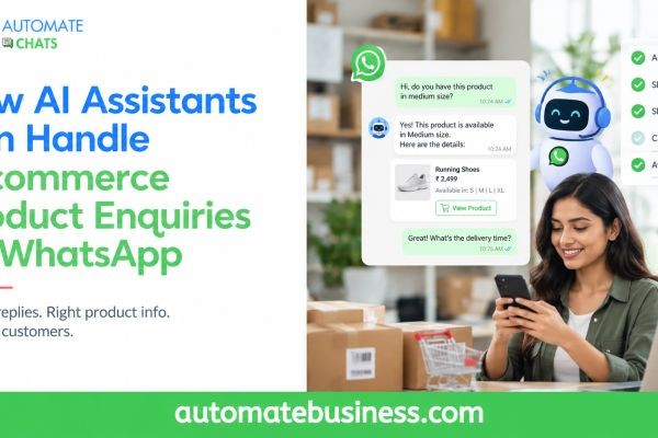 How AI Assistants Can Handle E-commerce Product Enquiries on WhatsApp