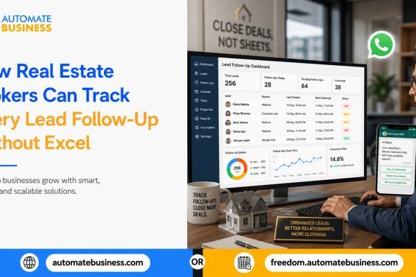 How Real Estate Brokers Can Track Every Lead Follow-Up Without Excel