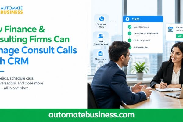 How Finance & Consulting Firms Can Manage Consult Calls With CRM