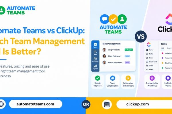 Automate Teams vs Click Up: Which Team Management App Is Better?