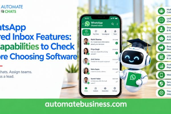 WhatsApp Shared Inbox Features: 10 Capabilities to Check Before Choosing Software