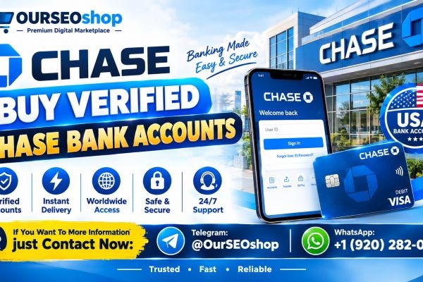 Buy Verified Chase Bank Accounts: Essential Guide & Warranty Accounts From OurSEOshop