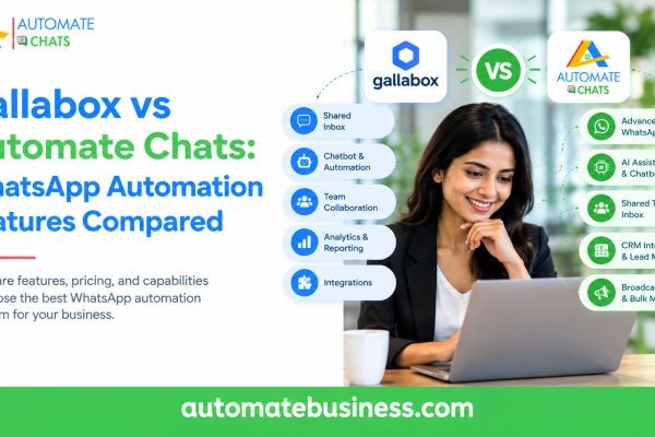 Gallabox vs Automate Chats: WhatsApp Automation Features Compared